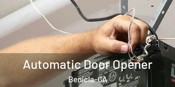 Automatic Door Opener Benicia-CA