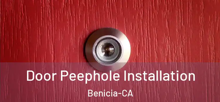 Door Peephole Installation Benicia-CA
