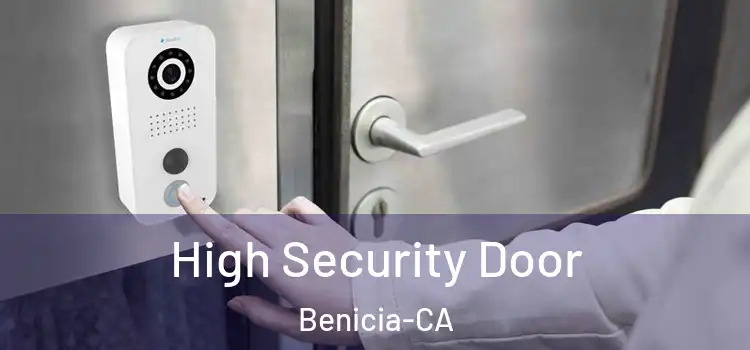 High Security Door Benicia-CA